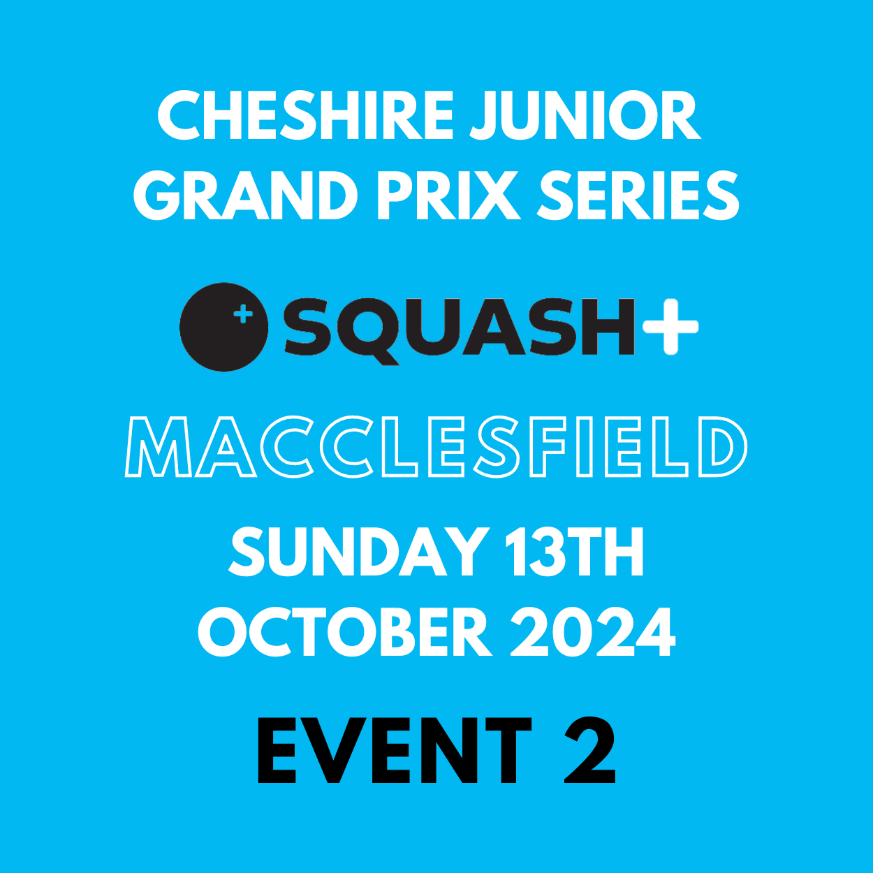 Cheshire Junior Squash Grand Prix - Macclesfield Leisure Centre - 13th October 2024