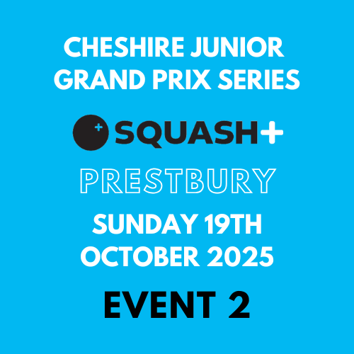 Cheshire Junior Squash Grand Prix 2 - Prestbury - Sunday 19th October 2025